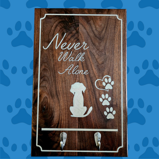 Never walk alone leash holder sign