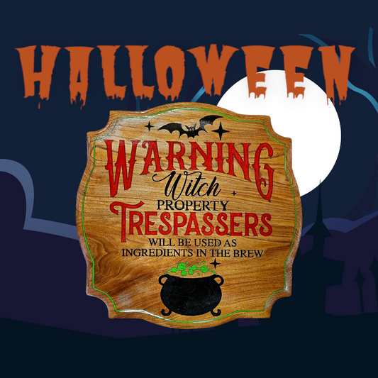 Trespassers witch sign